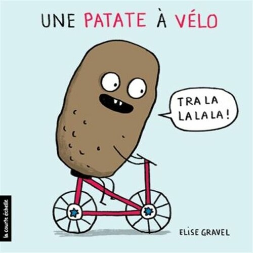 Une Patate à vélo (Élise Gravel) 9782897740160