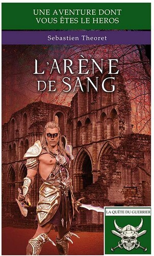 Livre dont vous êtes le héros - L'arène de sang - Vol. 2 de 4 (fr) (edition de 100) 9782981891716