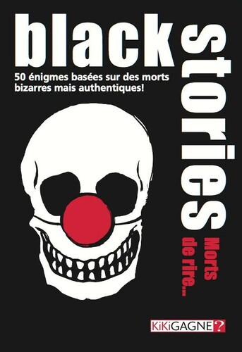 Kikigagne? Black Stories (fr) morts de rire ... , 50 énigmes 626570614616