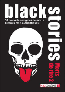 Kikigagne? Black Stories (fr) morts de rire 2 ... , 50 énigmes 626570626756