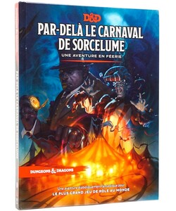 Wizards of the Coast Donjons et dragons 5e DnD 5e (fr) Par-delà le Carnaval de Sorcelume (D&D) 9780786968886