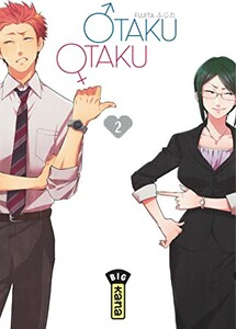 Kana Otaku Otaku (FR) T.02 9782505072522