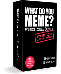 What Do You Meme What Do You Meme? (fr) 18+ Édition Québécoise 