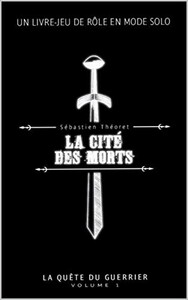 Livre dont vous êtes le héros - Vol. 1 de 4 - La cité des morts (fr) 9782981891709