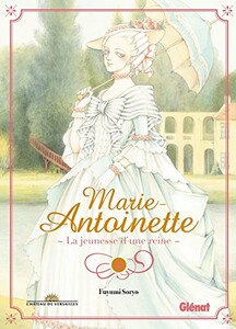 Glenat Marie-Antoinette, la jeunesse d'une reine (FR) 9782344012383