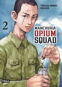 vega Manchuria opium squad (FR) T.02 9782379501647
