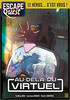 Don't Panic Games Escape Quest (fr) 2 - Au-dela du virtuel 3663411300137